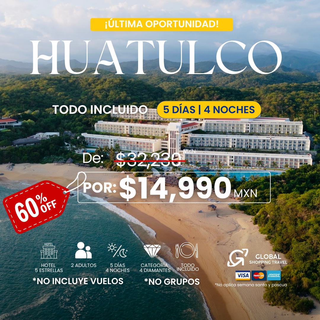 VIAJA A HUATULCO | GLOBAL SHOPPIG TRAVEL